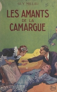 Guy Millau - Les amants de la Camargue.