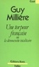 Guy Millière - Une torpeur française - Ou La démocratie totalitaire.