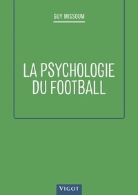 Guy Missoum - La psychologie du football.