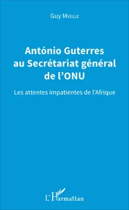 Antonio Guterres au Secrétariat général de l'ONU