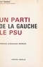 Guy Nania et Édouard Depreux - Un parti de la Gauche : le PSU.