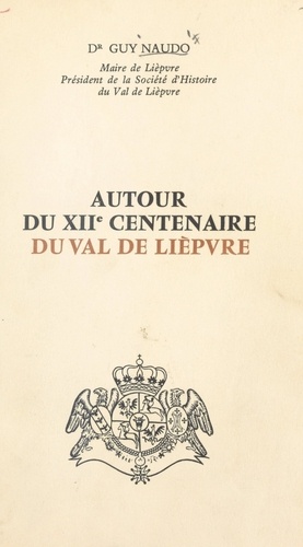Autour du XIIe centenaire du Val de Lièpvre