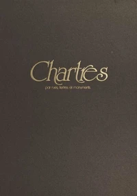 Chartres : par rues, tertres et monuments