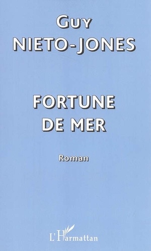 Guy Niéto-Jones - Fortune de mer.
