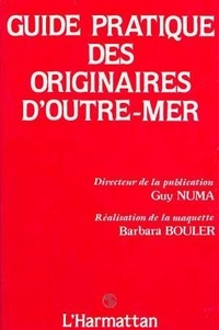 Guy Numa - Guide pratique des originaires d'Outre-Mer.