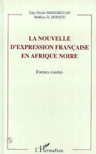 La nouvelle d'expression française en Afrique noire. Formes courtes