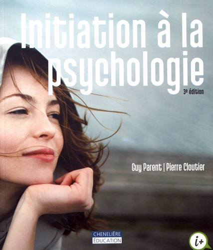 Guy Parent et Pierre Cloutier - Initiation à la psychologie.