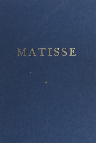 Matisse. Henri Matisse chez Bernheim-Jeune