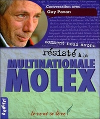 Guy Pavan - Comment nous avons résisté à la multinationale Molex.