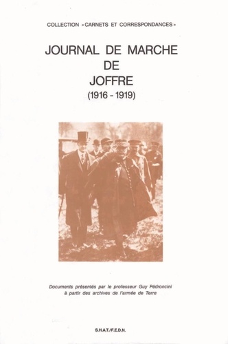 Guy Pedroncini - Journal de marche de Joffre [1916-1919.