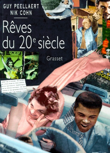 Guy Peellaert et Nik Cohn - Les rêves du 20e siècle.