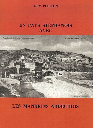 Guy Peillon - En pays stéphanois avec les Mandrins ardéchois.