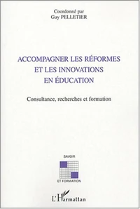 Accompagner les réformes et les innovations en éducation