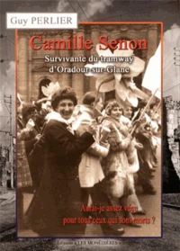 Camille Senon, survivante du tramway d'Oradour-sur-Glane