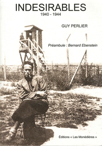 Guy Perlier - Indésirables - 1940-1944.