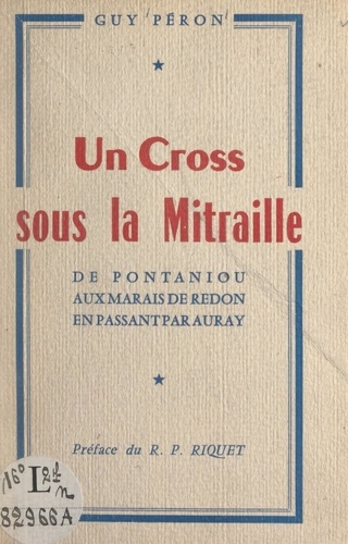 Un cross sous la mitraille. De Pontaniou aux marais de Redon, en passant par Auray