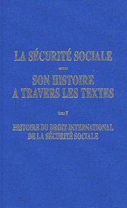 La sécurité sociale, son histoire à travers les textes