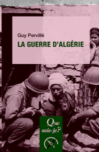 Guy Pervillé - La guerre d'Algérie (1954-1962).
