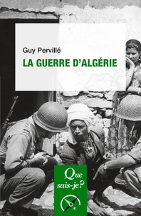 Guy Pervillé - La guerre d'Algérie (1954-1962).