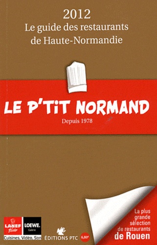 Guy Pessiot - Le P'tit Normand - Le guide des restaurants de Haute-Normandie.