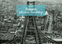 Rouen, photos inédites