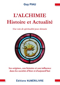 Guy Piau - L'alchimie - Histoire et actualité.