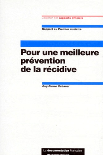 Guy-Pierre Cabanel - Pour une meilleure prévention de la récidive.