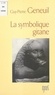 Guy-Pierre Geneuil et Robert-Jacques Thibaud - La symbolique gitane.