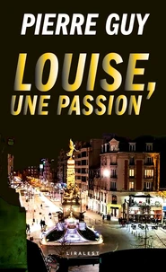 Louise, une passion