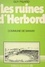 Les ruines d'Herbord. Commune de Sanxay