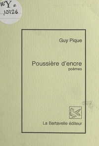 Guy Pique - Poussière d'encre.