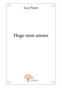 Guy Planet - Hugo mon amour.