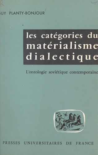 Les catégories du matérialisme dialectique. L'ontologie soviétique contemporaine