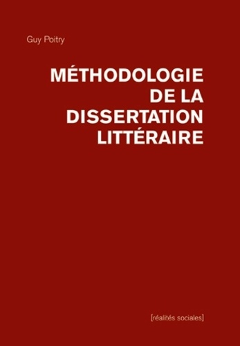 Guy Poitry - Méthodologie de la dissertation littéraire.