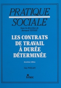 Guy Poulain et Bernard Teyssié - Les contrats de travail à durée déterminée.