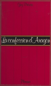 Guy Prévan - La confession d'Aragon.
