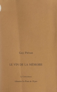 Guy Prévan - Le vin de la mémoire.