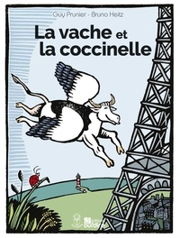 Guy Prunier et Bruno Heitz - La vache et la coccinelle.