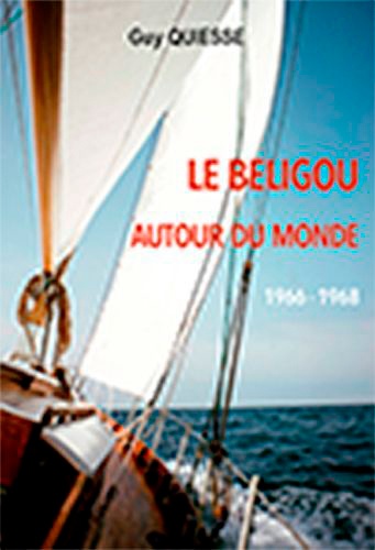 Guy Quiesse - Le Beligou autour du monde - 1966-1968.