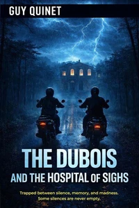 The Dubois and the Hospital of Sighs