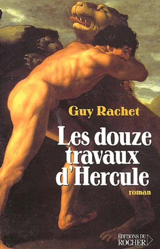 Guy Rachet - Les Douze Travaux D'Hercule.