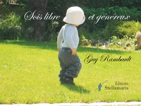Sois libre et généreux