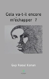 Cela va-t-il encore m'échapper ?