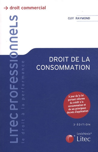 Guy Raymond - Droit de la consommation.