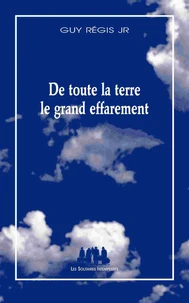 De toute la terre le grand effarement