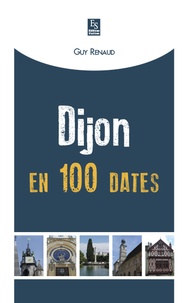 Guy Renaud - Dijon en 100 dates.