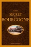 Guy Renaud - Guide secret de la Bourgogne.