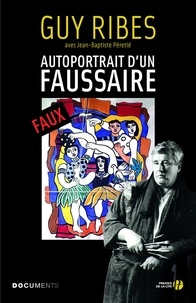 Ebooks À télécharger pour Kindle Autoportrait d'un faussaire 9782258103313  in French par Guy Ribes, Jean-Baptiste Péretié