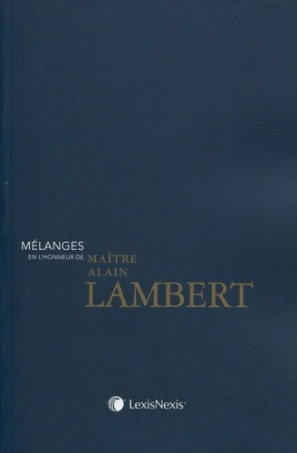 Guy Rivière - Mélanges en l'honneur de Maître Alain Lambert.