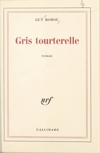 Guy Rohou - Gris tourterelle.